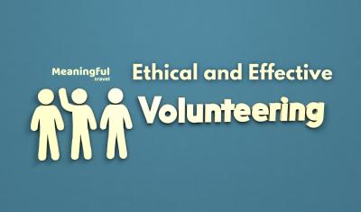 How to Volunteer Ethically and Effectively